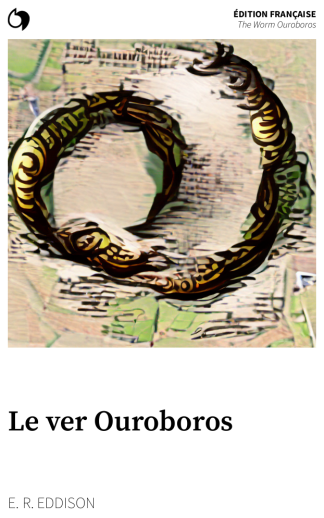 The Worm Ouroboros - E. R. Eddison (Édition française: Le ver Ouroboros)