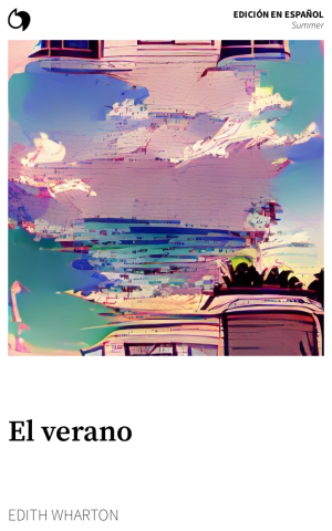 Summer - Edith Wharton (Edición en español: El verano)
