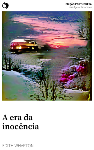 The Age of Innocence - Edith Wharton (Edição portuguesa: A era da inocência)