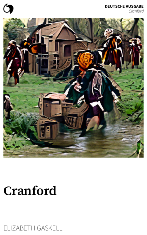 Cranford - Elizabeth Gaskell (Deutsche Ausgabe: Cranford)