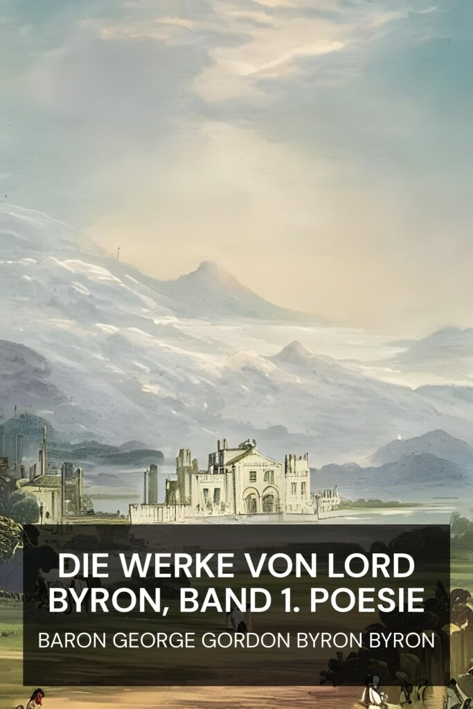 Die Werke von Lord Byron, Band 1. Poesie ebook cover