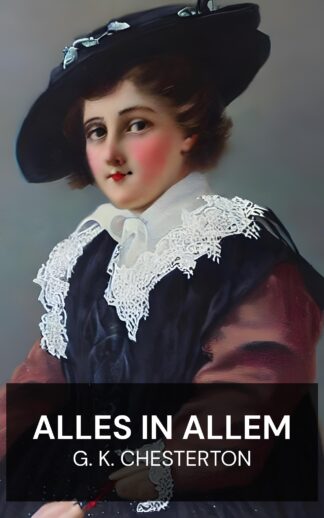 Alles in allem - G. K. Chesterton (All Things Considered - Deutsch)
