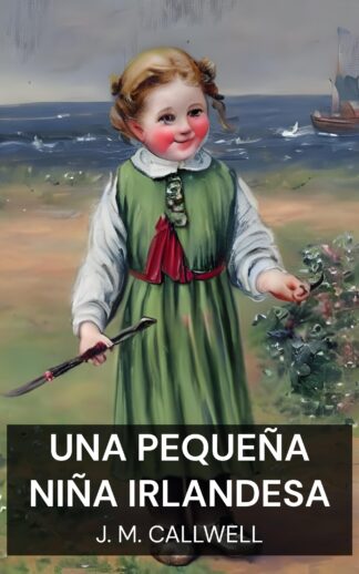Una pequeña niña irlandesa - J. M. Callwell (A little Irish girl - Espanol)