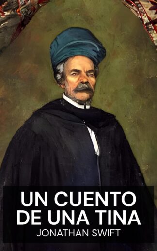 Un cuento de una tina - Jonathan Swift (A Tale of a Tub - Espanol)