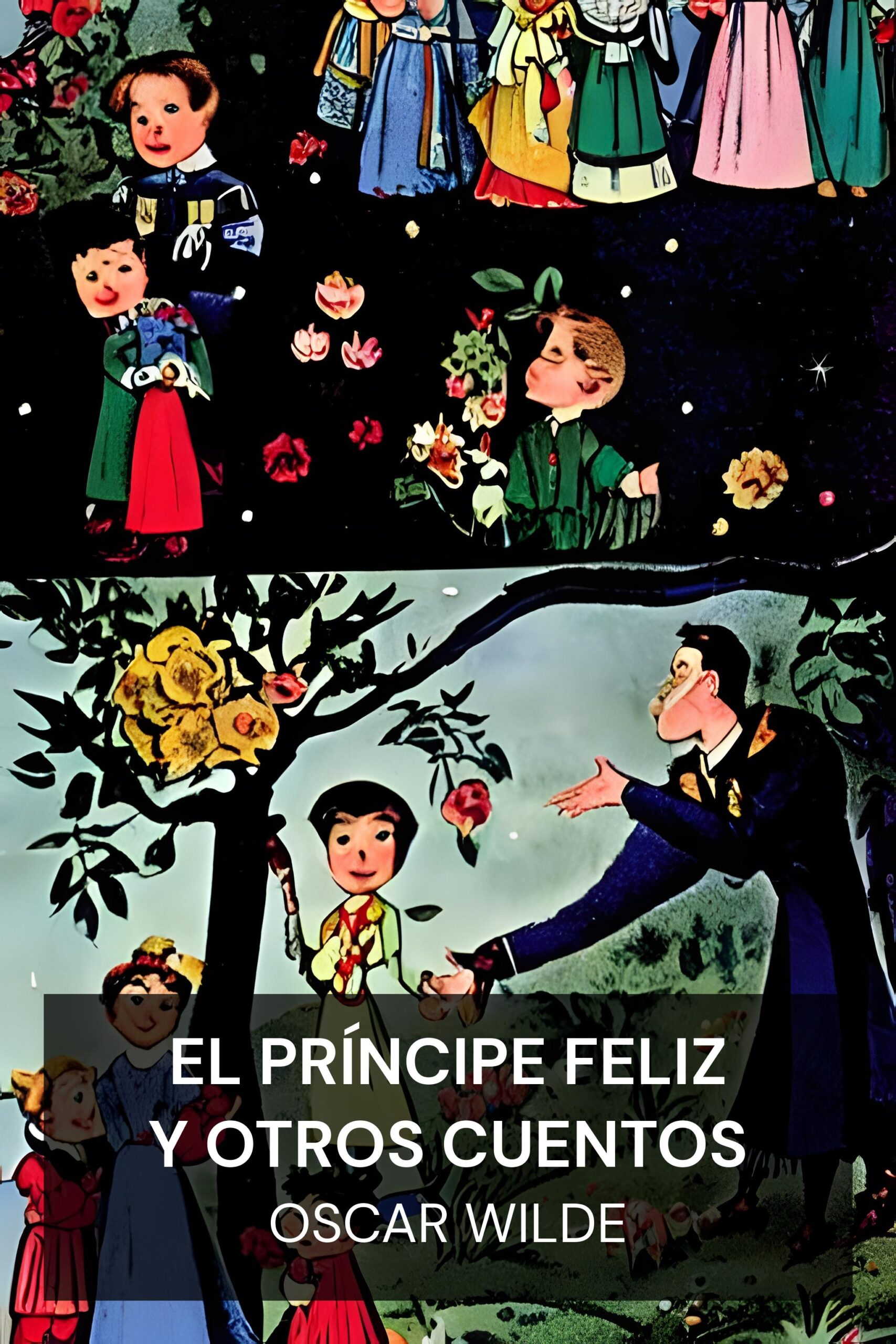 El príncipe feliz y otros cuentos - Oscar Wilde (The Happy Prince, and Other Tales - Espanol)