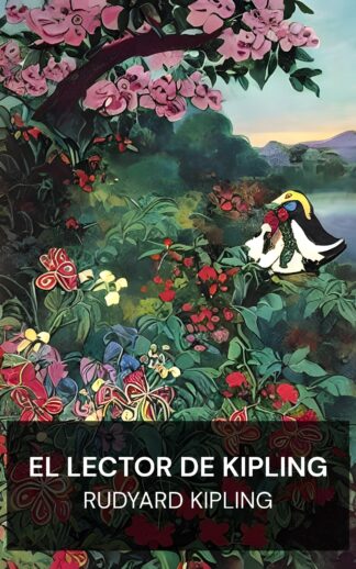 El lector de Kipling - Rudyard Kipling (The Kipling Reader - Espanol)