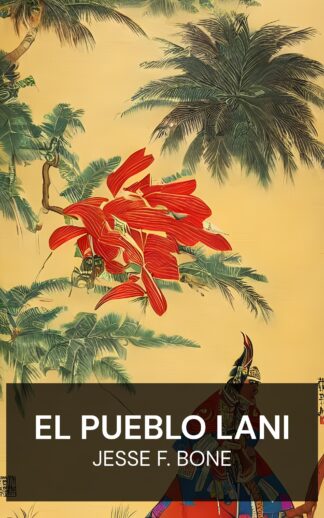 El pueblo Lani - Jesse F. Bone (The Lani People - Espanol)