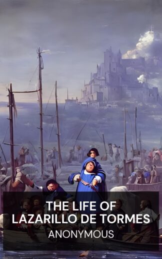 The Life of Lazarillo de Tormes - Anonymous (The Life of Lazarillo de Tormes - Espanol)