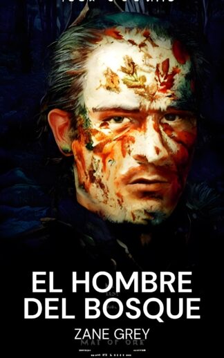 El hombre del bosque - Zane Grey (The Man of the Forest - Espanol)