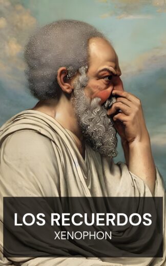 Los recuerdos - Xenophon (The Memorabilia - Espanol)