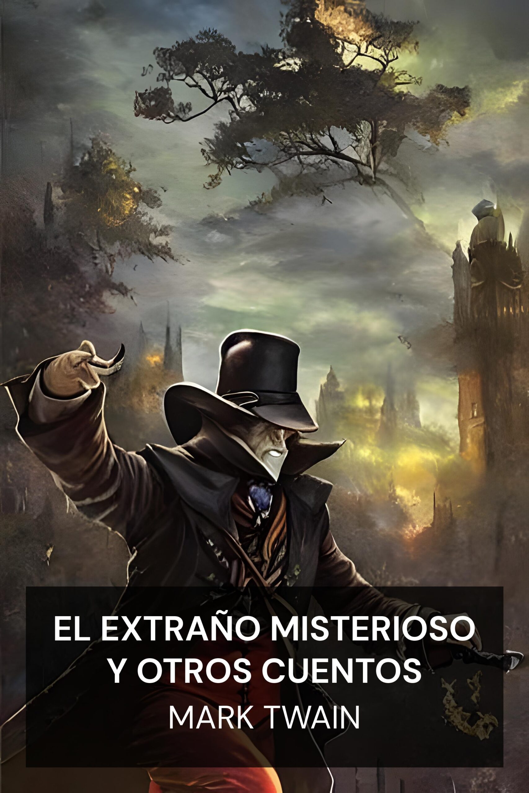 El extraño misterioso y otros cuentos - Mark Twain (The Mysterious Stranger, and Other Stories - Espanol)