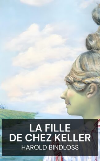 La fille de chez Keller - Harold Bindloss (The Girl from Keller's - Francais)