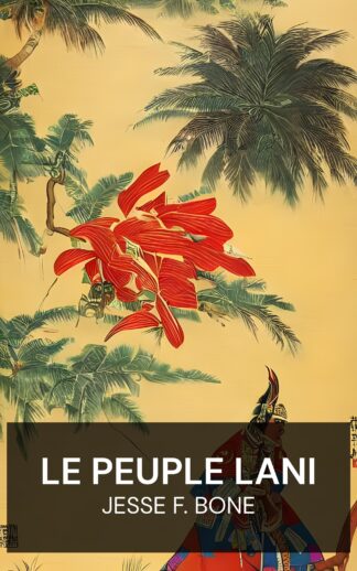 Le peuple Lani - Jesse F. Bone (The Lani People - Francais)