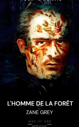 L'homme de la forêt - Zane Grey (The Man of the Forest - Francais)