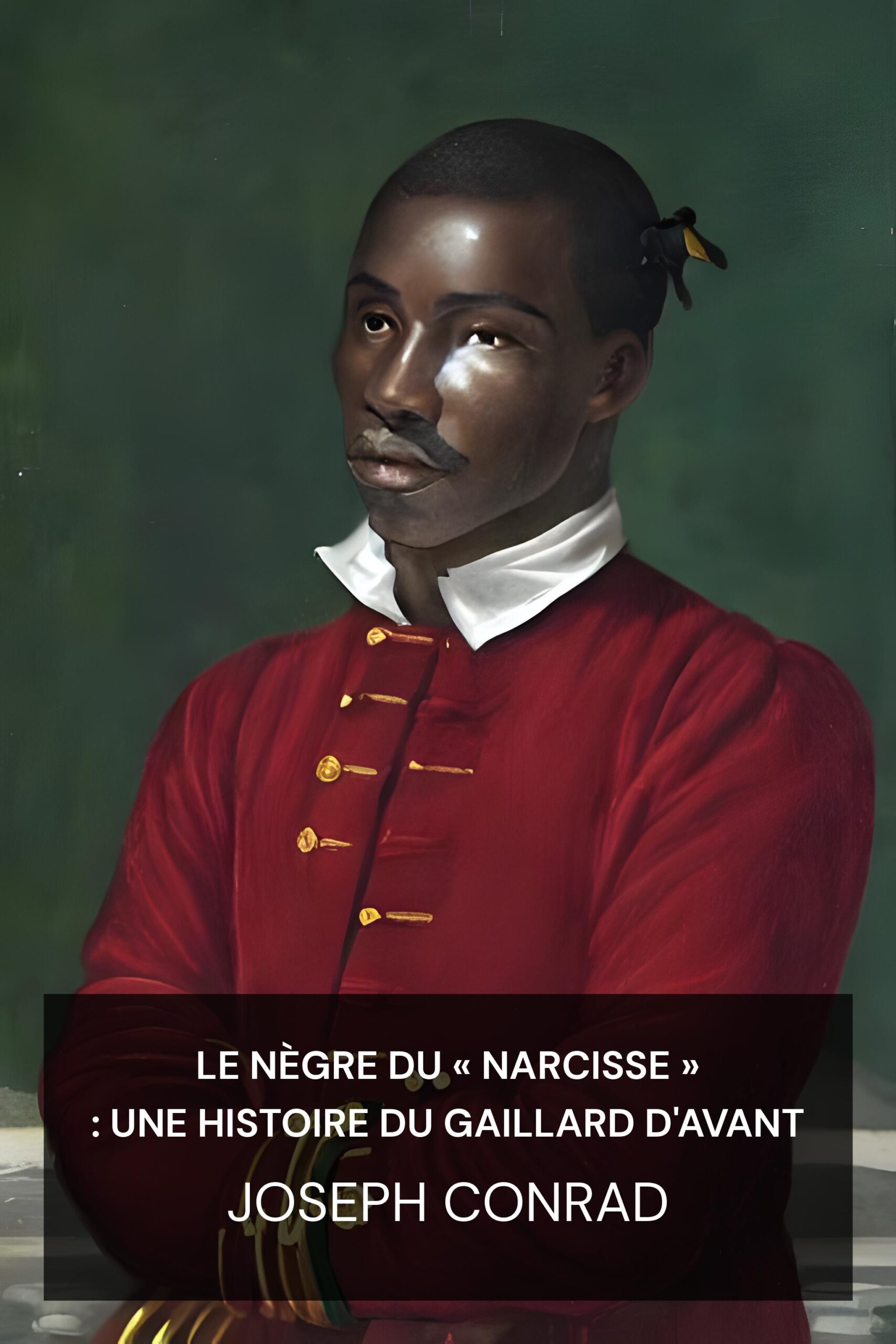 Le nègre du « Narcisse » : Une histoire du gaillard d'avant - Joseph Conrad (The nigger of the "Narcissus" : A tale of the forecastle - Francais)