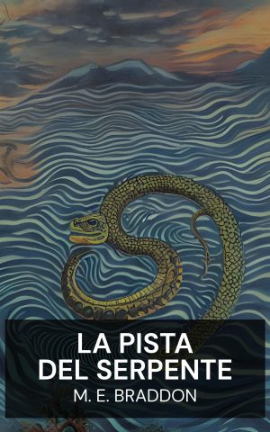 La pista del serpente - M. E. Braddon (The trail of the serpent - Italiano)