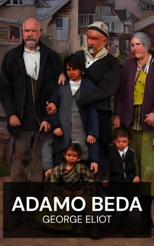 Adamo Beda - George Eliot (Adam Bede - Italiano)
