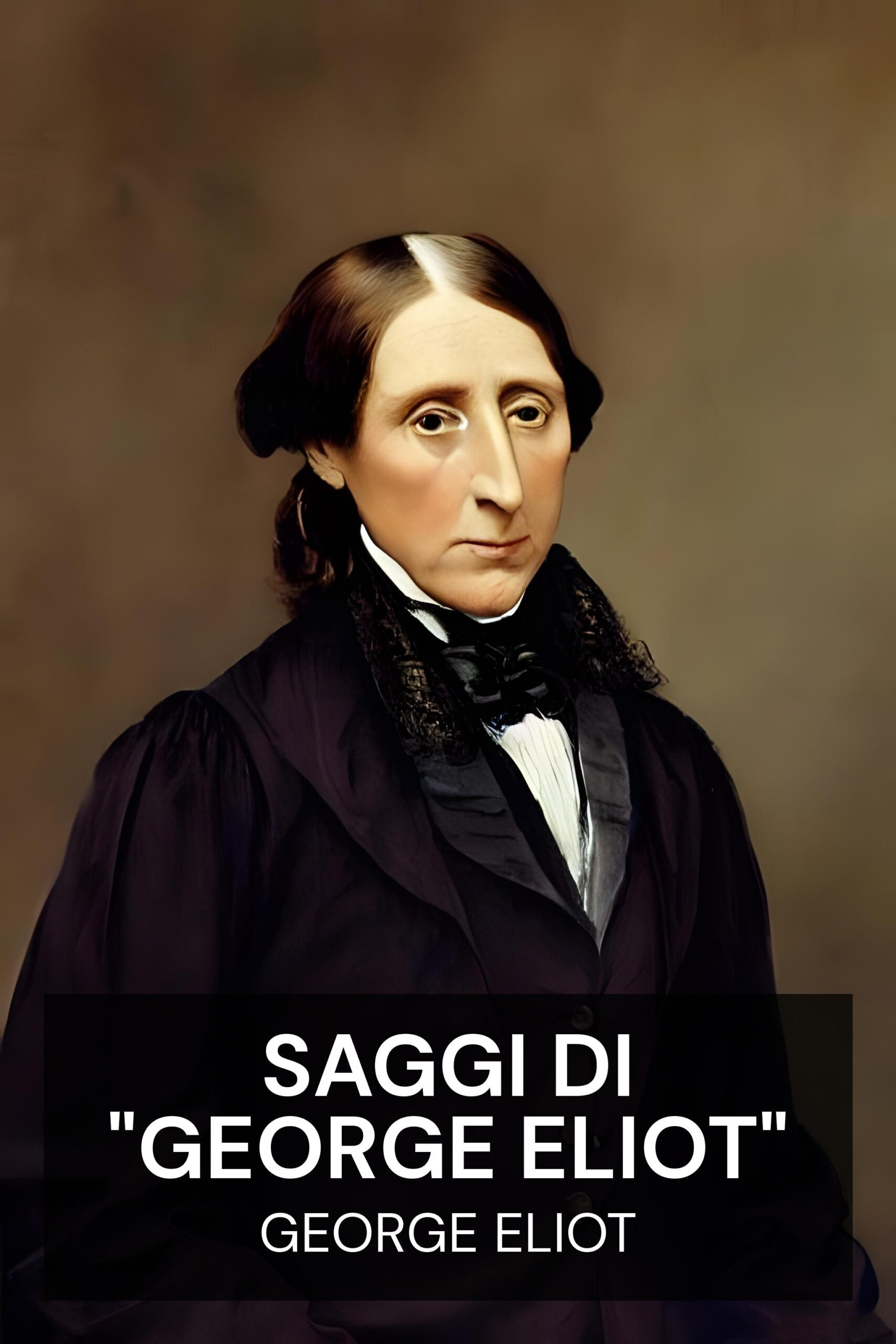 saggi di "George Eliot" - George Eliot (The Essays of "George Eliot" - Italiano)