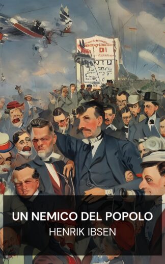 Un nemico del popolo - Henrik Ibsen (An Enemy of the People - Italiano)