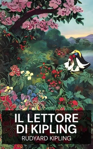 Il lettore di Kipling - Rudyard Kipling (The Kipling Reader - Italiano)