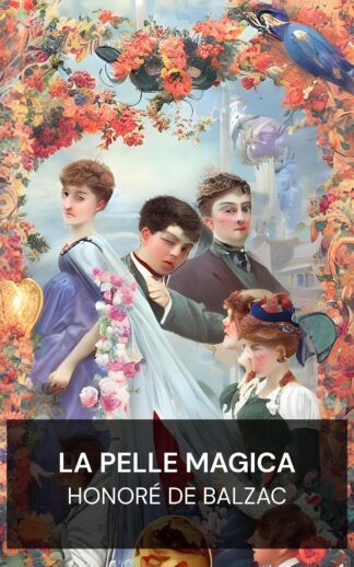 La pelle magica - Honoré de Balzac (The Magic Skin - Italiano)