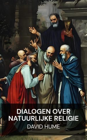 Dialogen over natuurlijke religie - David Hume (Dialogues Concerning Natural Religion - Nederlands)