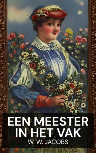 Een meester in het vak - W. W. Jacobs (A master of craft - Nederlands)