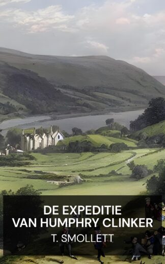 De expeditie van Humphry Clinker - T. Smollett (The Expedition of Humphry Clinker - Nederlands)
