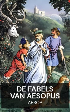 De fabels van Aesopus - Aesop (The Fables of Aesop - Nederlands)
