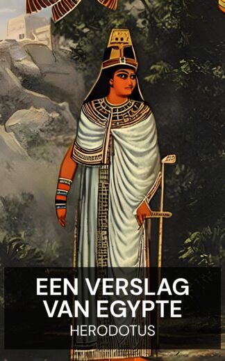 Een verslag van Egypte - Herodotus (An Account of Egypt - Nederlands)