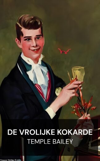 De vrolijke kokarde - Temple Bailey (The Gay Cockade - Nederlands)