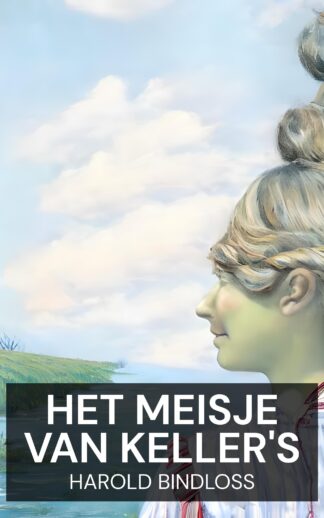 Het meisje van Keller's - Harold Bindloss (The Girl from Keller's - Nederlands)