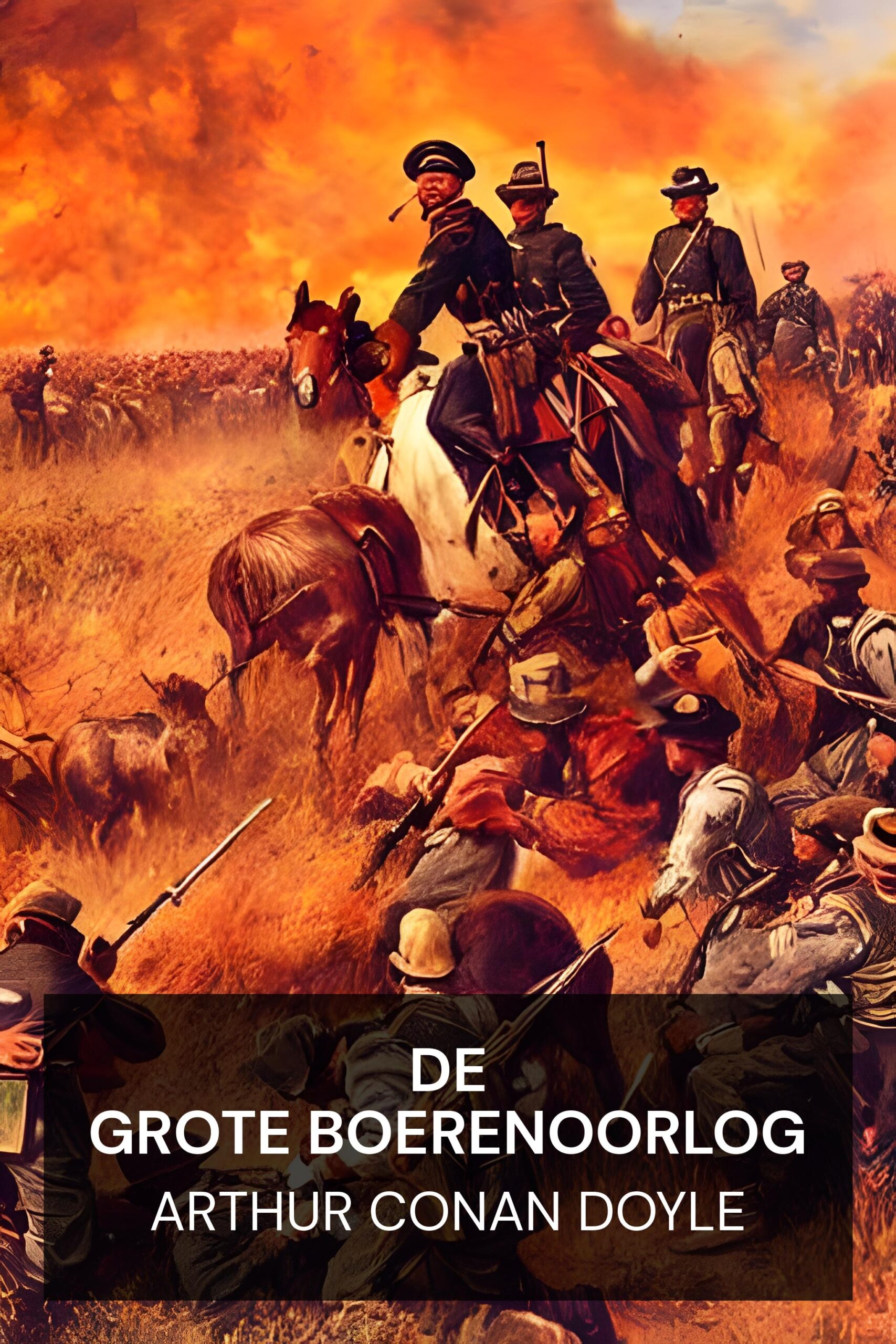 De Grote Boerenoorlog - Arthur Conan Doyle (The Great Boer War - Nederlands)