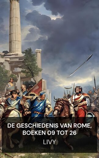 De geschiedenis van Rome, boeken 09 tot 26 - Livy (The History of Rome, Books 09 to 26 - Nederlands)