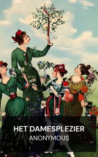 Het damesplezier - Anonymous (The Ladies Delight - Nederlands)