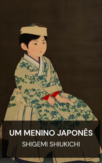 Um menino japonês - Shigemi Shiukichi (A Japanese Boy - Portugues)