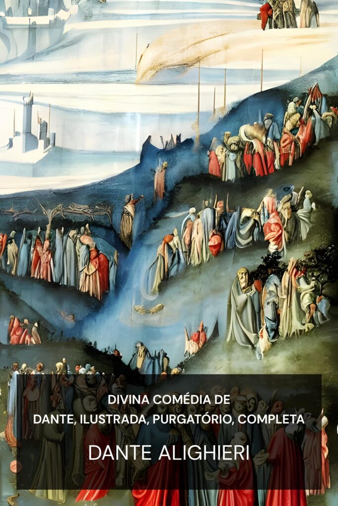 Divina Comédia de Dante, Ilustrada, Purgatório, Completa ebook cover