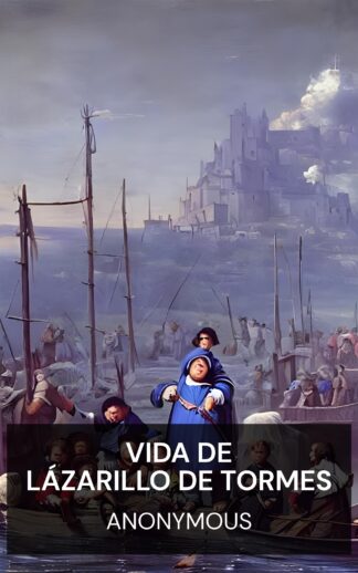 vida de Lázarillo de Tormes - Anonymous (The Life of Lazarillo de Tormes - Portugues)