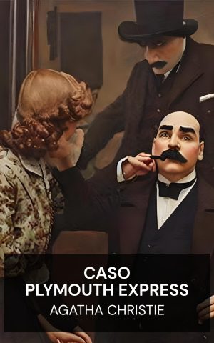 Caso Plymouth Express - Agatha Christie (The Plymouth Express Affair - Portugues)