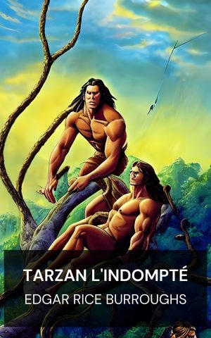 Tarzan l'Indompté - Edgar Rice Burroughs (Tarzan the Untamed - Francais)