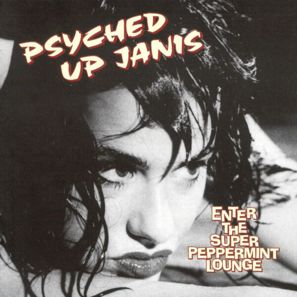 Psyched up Janis - Enter The Super Peppermint Lounge, LP