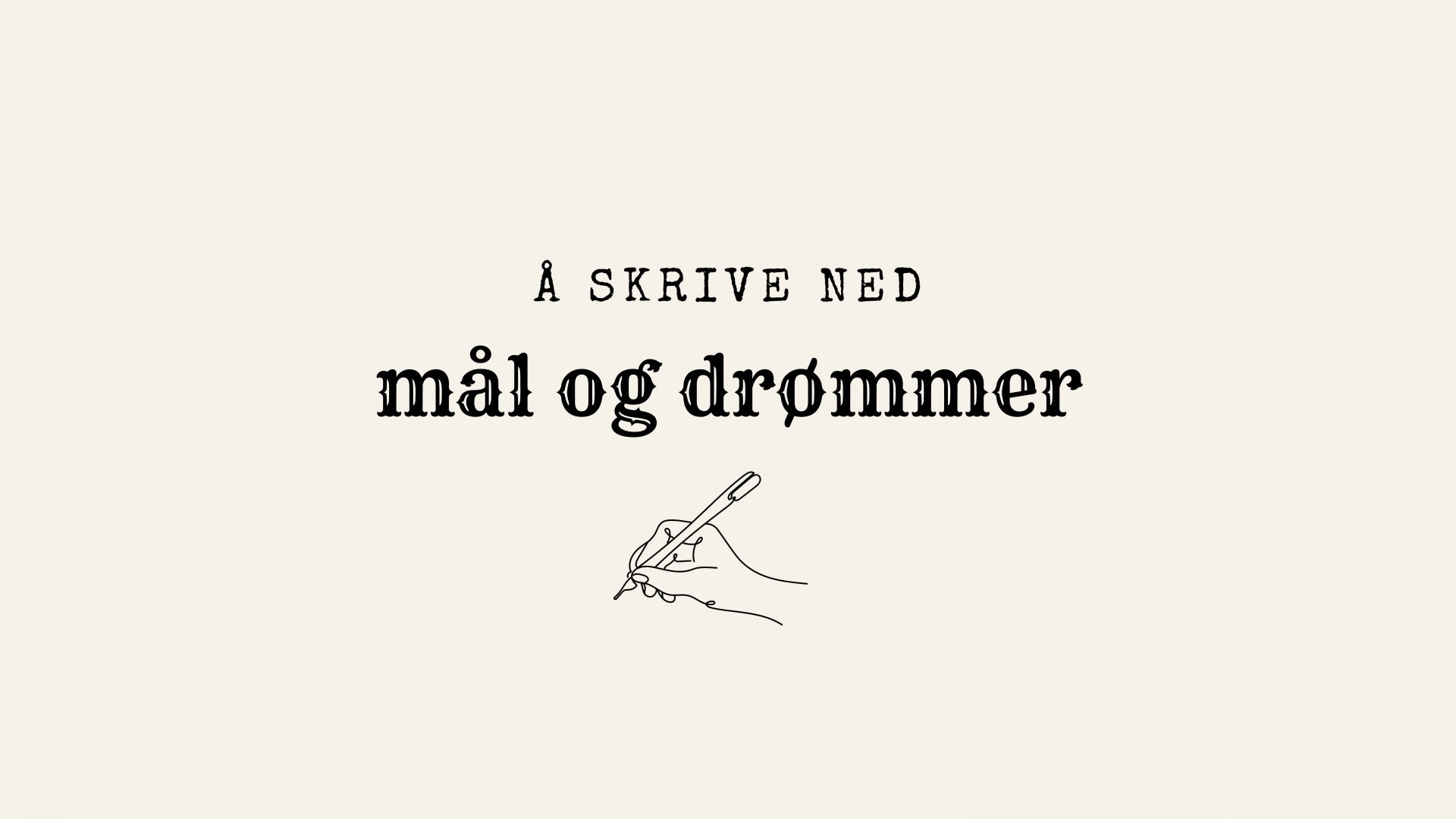 Å skrive ned mål og drømmer