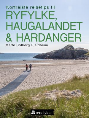 reiseguide til Ryfylke, Haugalandet og Hardanger