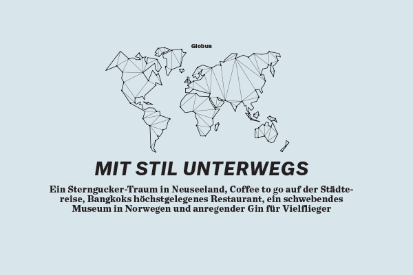 GLOBUS – Mit Stil unterwegs GLOBUS – Mit Stil unterwegs