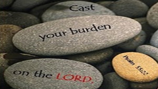 Cast your burdens…