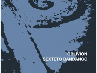 Sexteto Bandango – Oblivion (EP). DOWNLOAD: Visit iTunes Music Store or or your favourite download store. Sexteto Bandango - Oblivion monophon MPHEP007, 2016.