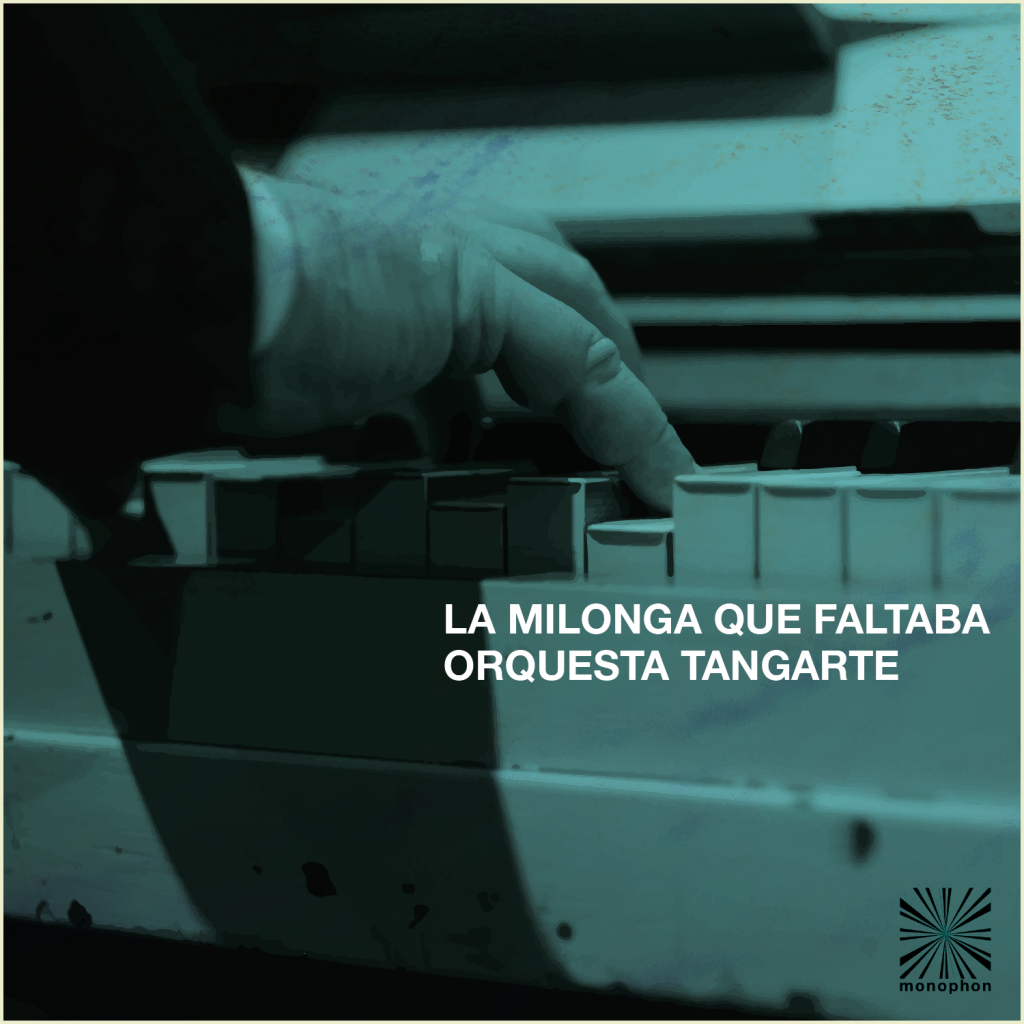 Orquesta Tangarte – La milonga que faltaba