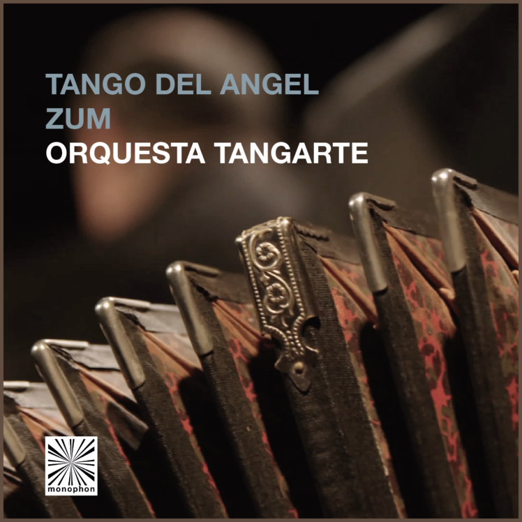 Orquesta Tangarte – Tango del Angel / Zum monophon MPHSG009, 2016.