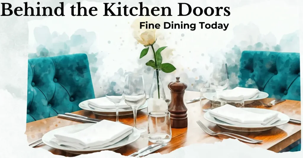 LE LUXURE BEHIND THE KITCHEN DOORS IN FINE DINING RESTAURANTS