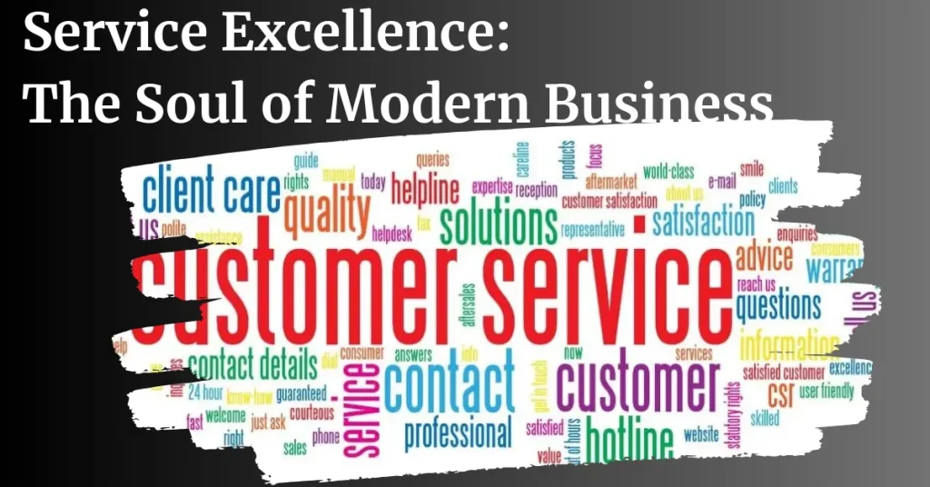 SERVICE EXCELLENCE THE SOUL OF MODERN BUSINESS